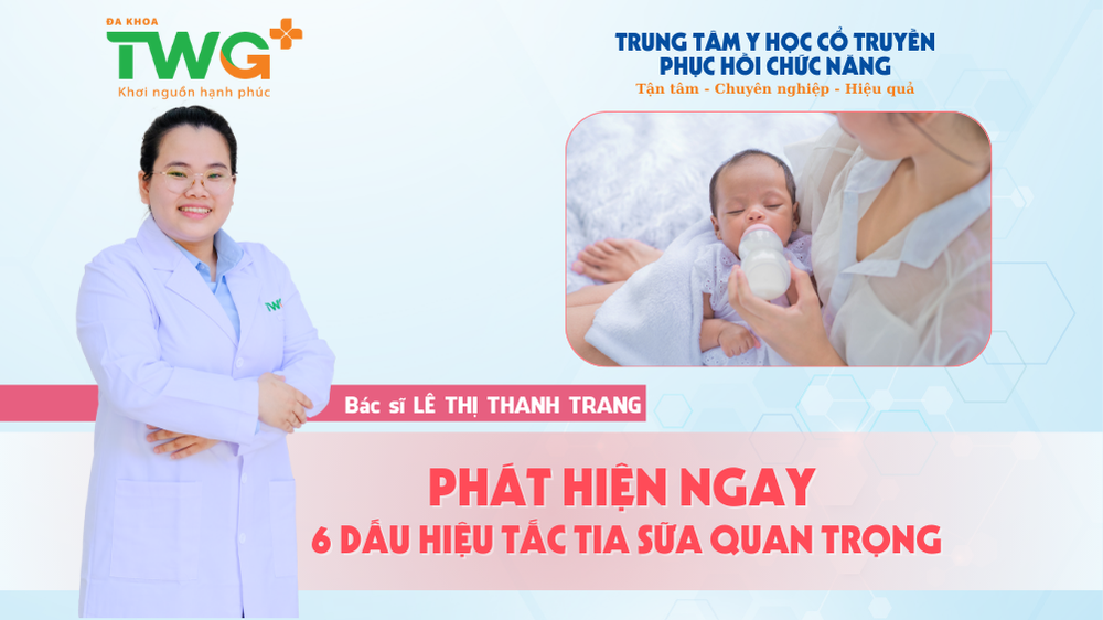 ​PHÁT HIỆN NGAY 6 DẤU HIỆU TẮC TIA SỮA QUAN TRỌNG